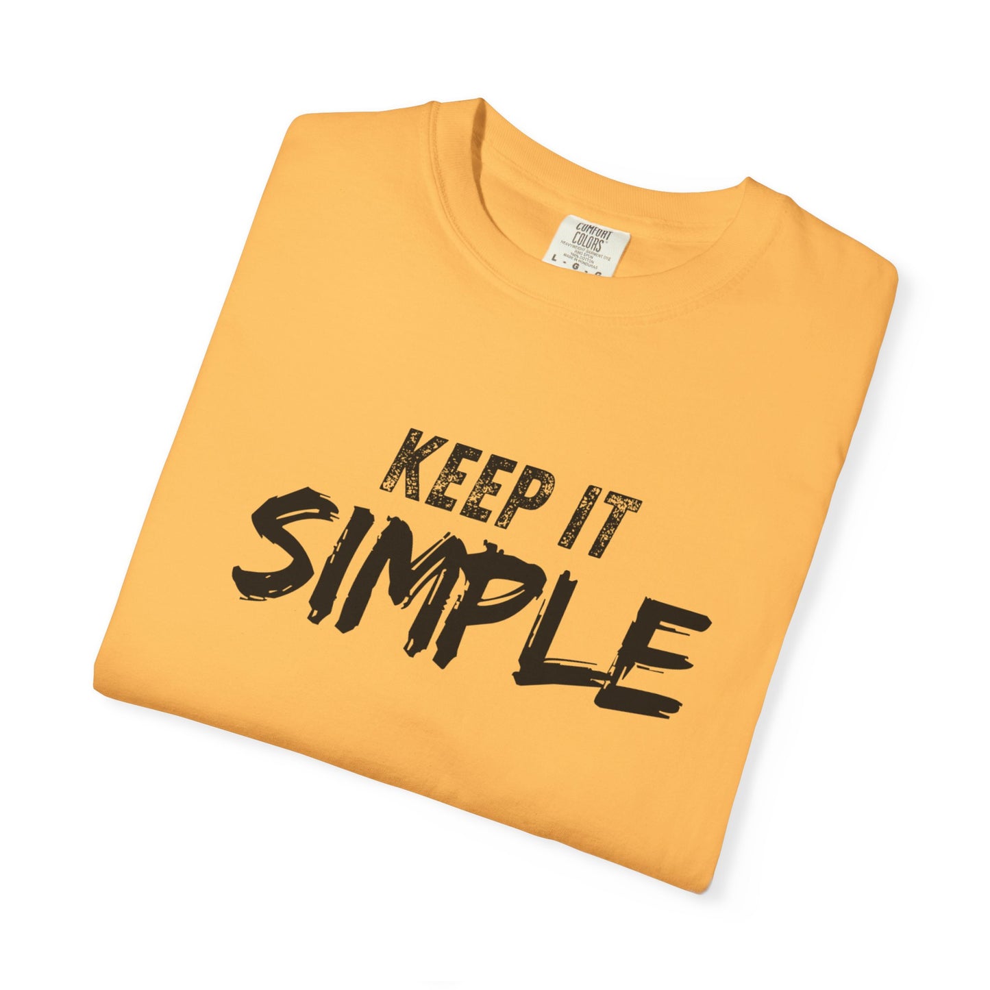 Unisex Garment-Dyed T-Shirt - Keep It Simple Tee, Casual Wear, Minimalist Fashion, Gift Idea, Everyday Comfort