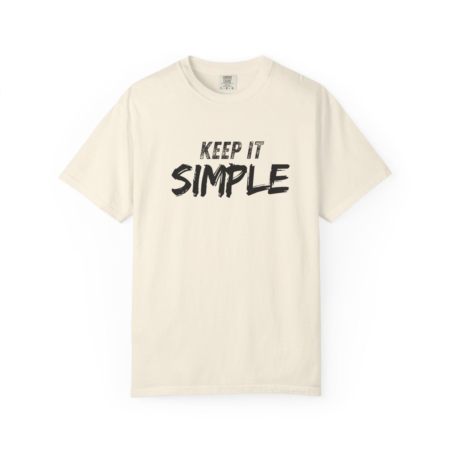 Unisex Garment-Dyed T-Shirt - Keep It Simple Tee, Casual Wear, Minimalist Fashion, Gift Idea, Everyday Comfort