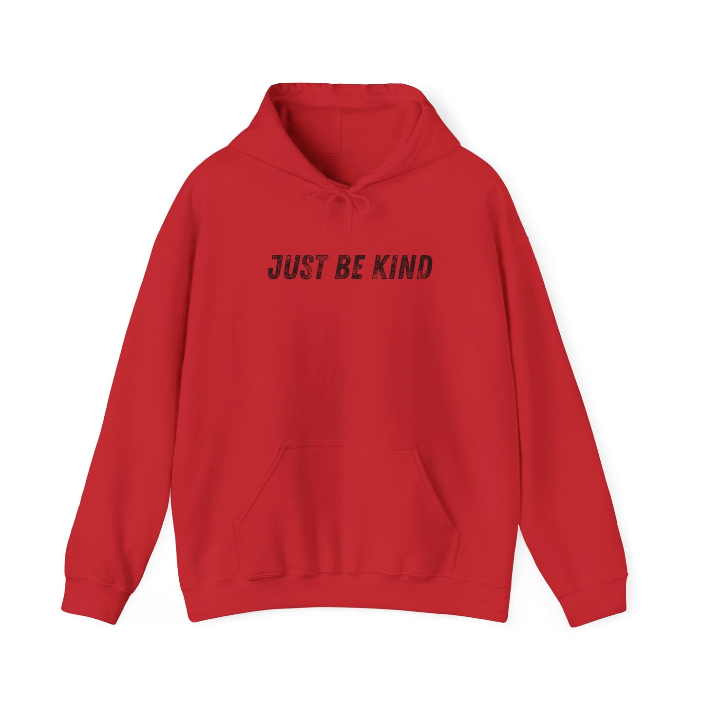 Just Be Kind Hoodie - Inspirational Unisex Sweatshirt, Cozy Gift for Friends, Motivational Apparel, Casual Wear, Thoughtful Present