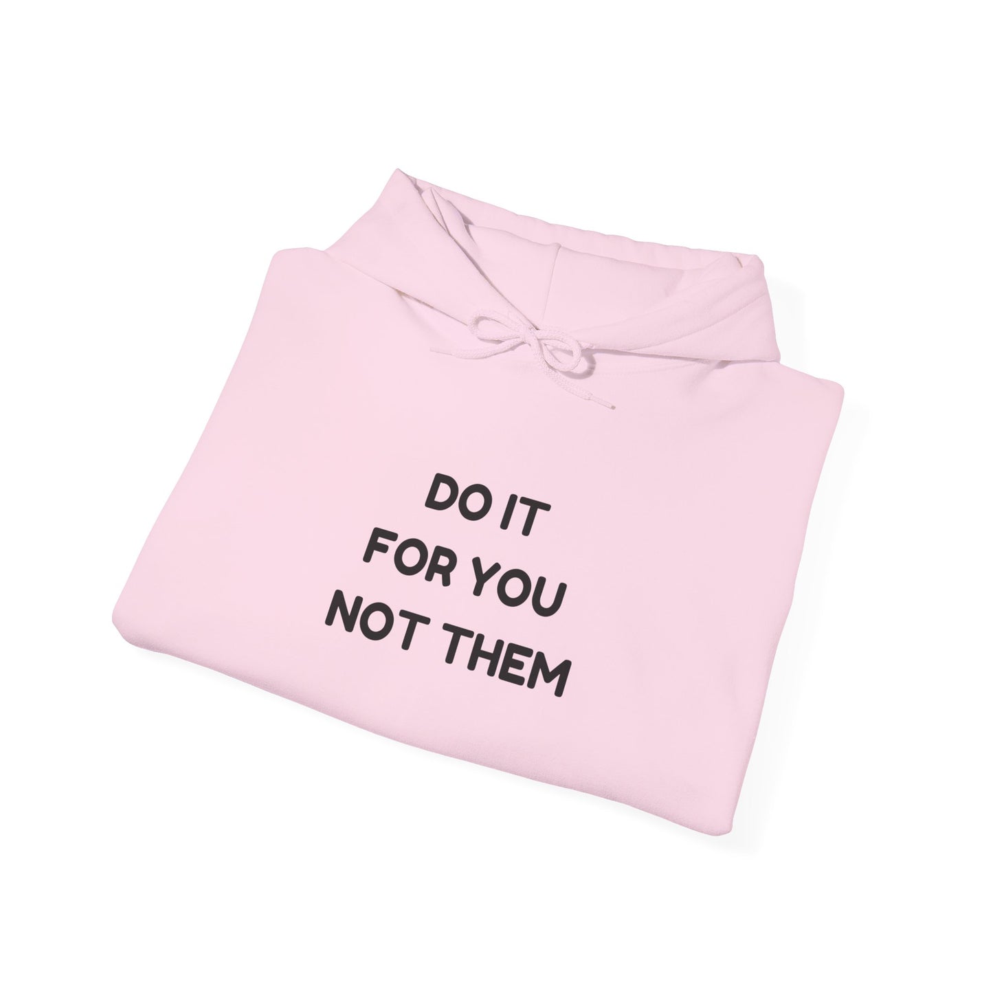 Motivational Hoodie for Self-Love, Unisex Sweatshirt, Cozy Gift for Friends, Inspiring Apparel, Perfect for Relaxation