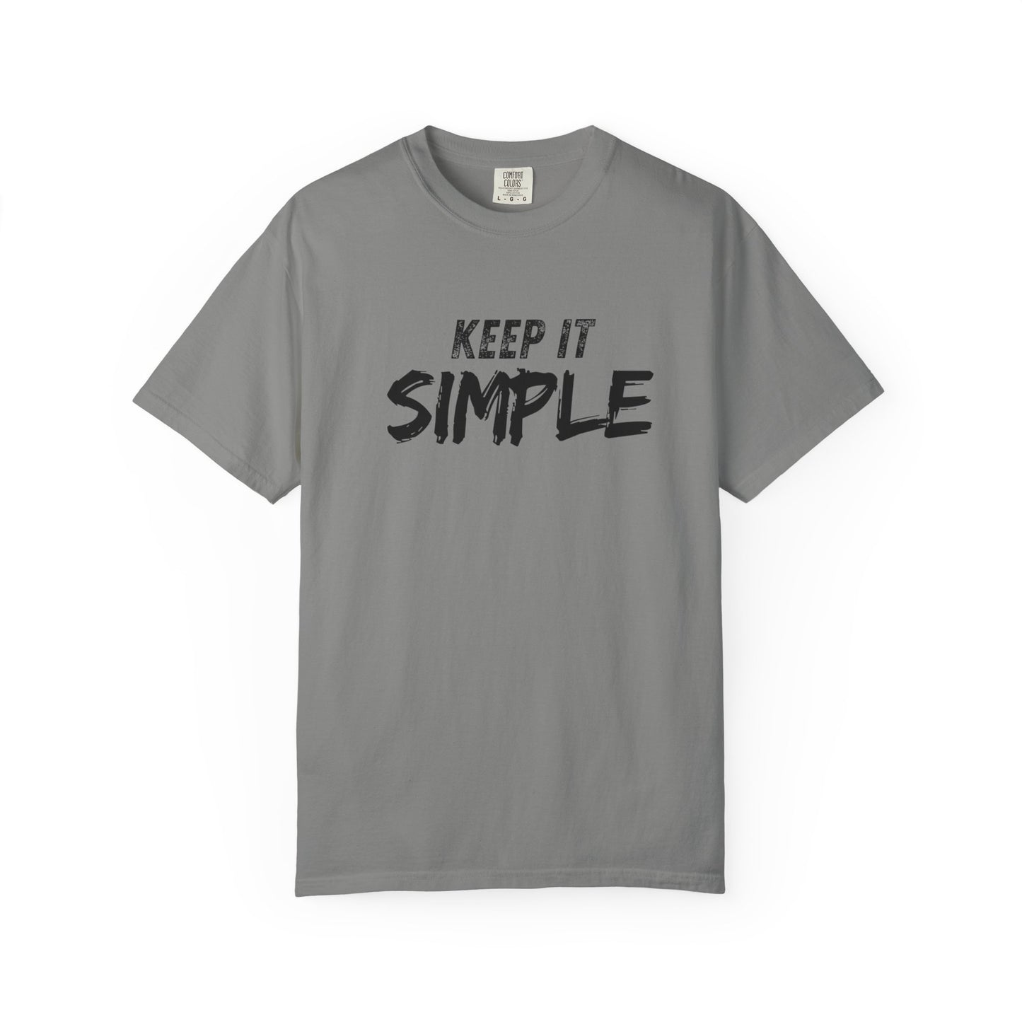 Unisex Garment-Dyed T-Shirt - Keep It Simple Tee, Casual Wear, Minimalist Fashion, Gift Idea, Everyday Comfort