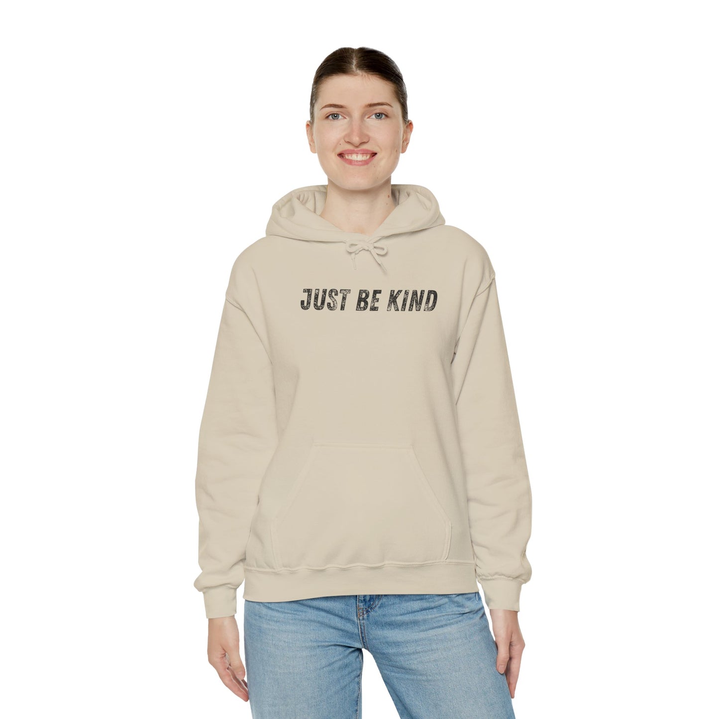 Just Be Kind Hoodie - Inspirational Unisex Sweatshirt, Cozy Gift for Friends, Motivational Apparel, Casual Wear, Thoughtful Present