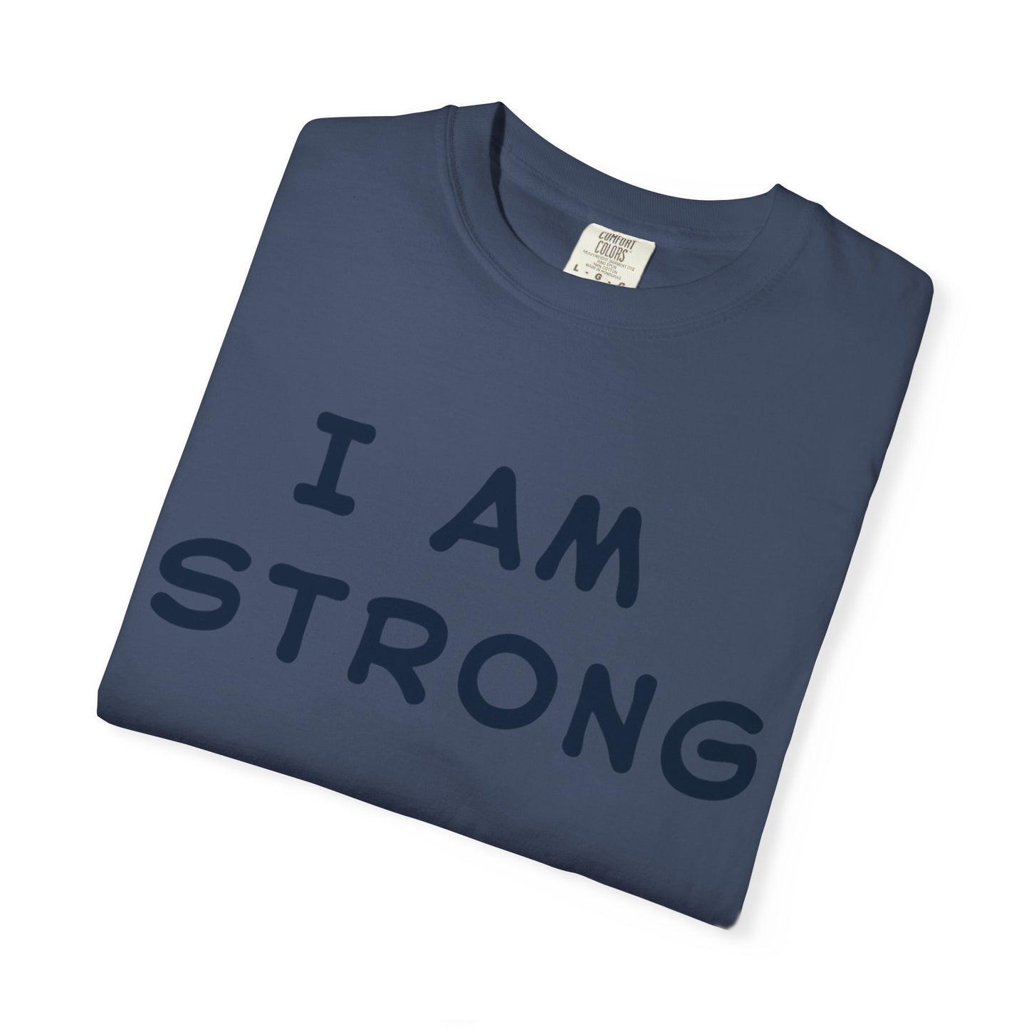 Empowering Unisex T-shirt - I AM STRONG, Motivational Tee, Gift for Him/Her, Casual Wear, Fitness Apparel, Positive Affirmation Shirt