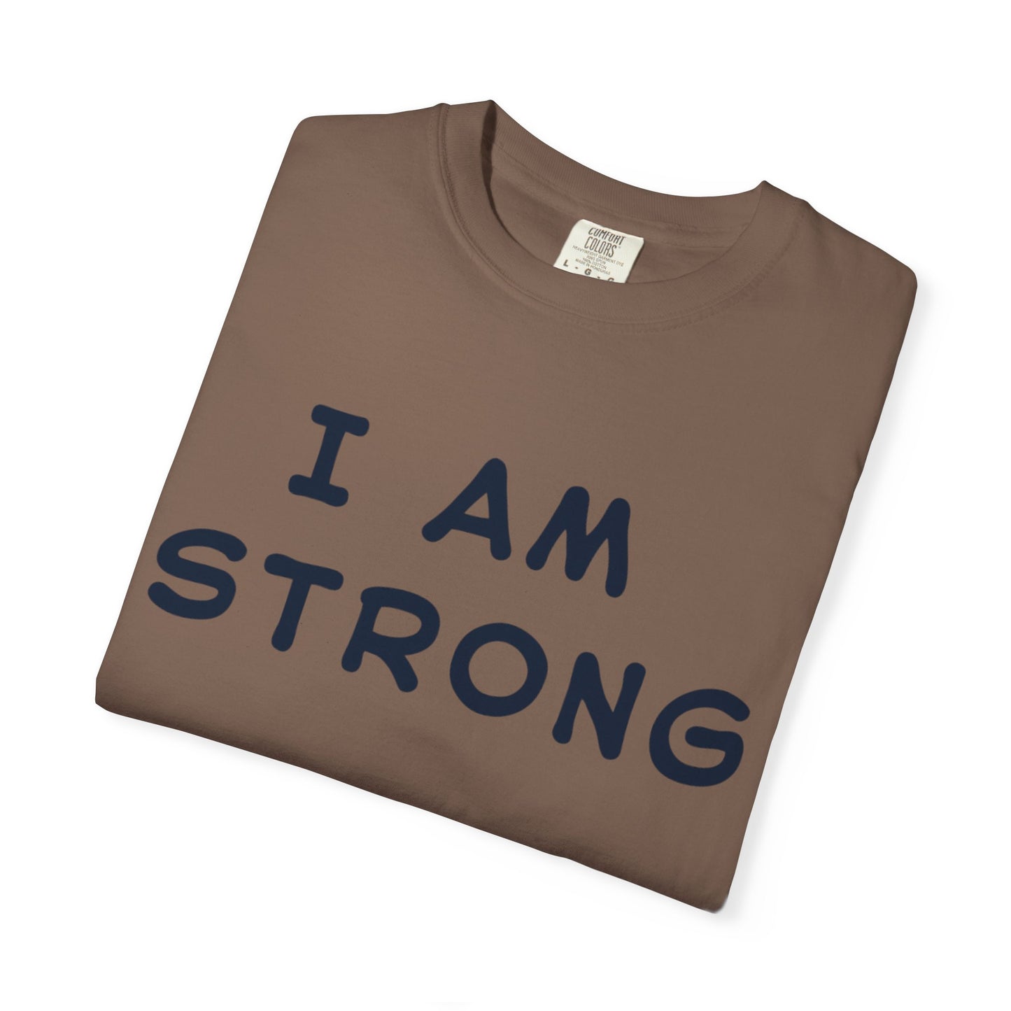 Empowering Unisex T-shirt - I AM STRONG, Motivational Tee, Gift for Him/Her, Casual Wear, Fitness Apparel, Positive Affirmation Shirt