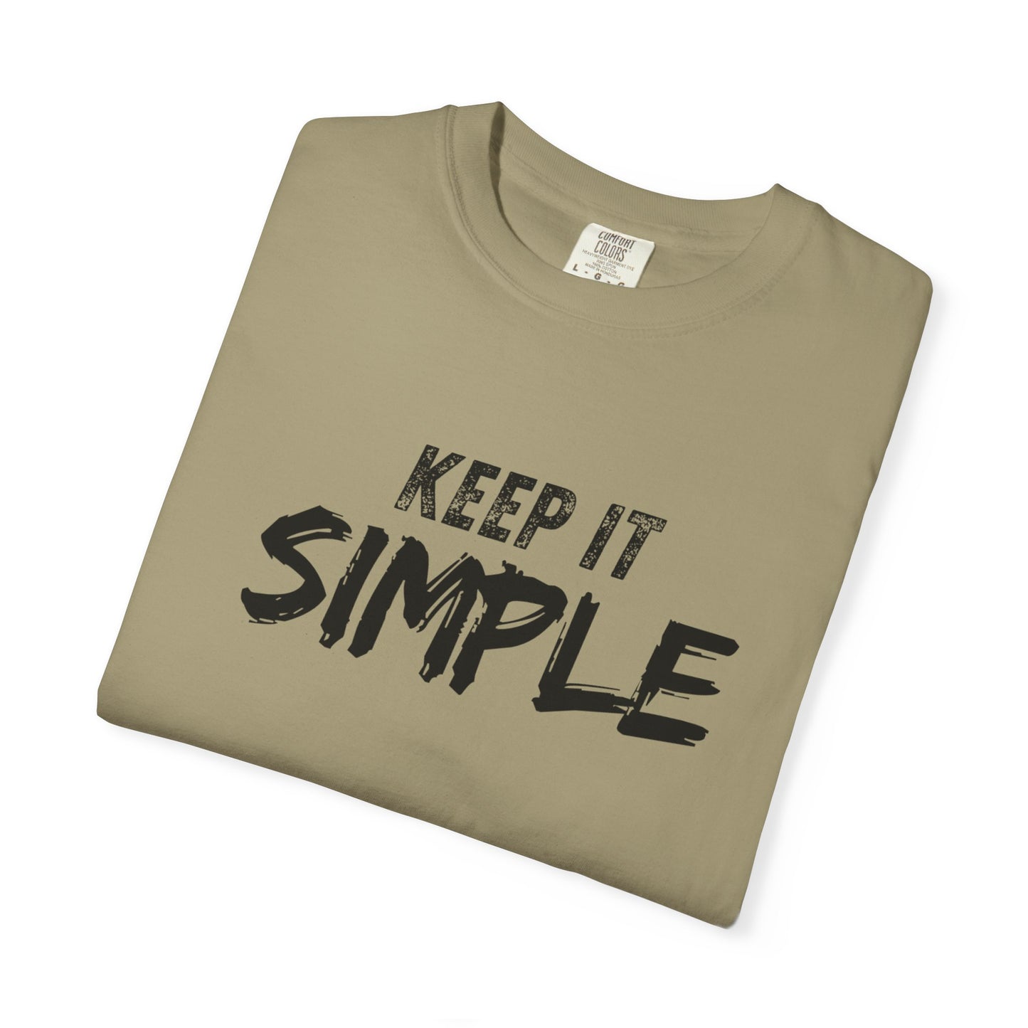 Unisex Garment-Dyed T-Shirt - Keep It Simple Tee, Casual Wear, Minimalist Fashion, Gift Idea, Everyday Comfort