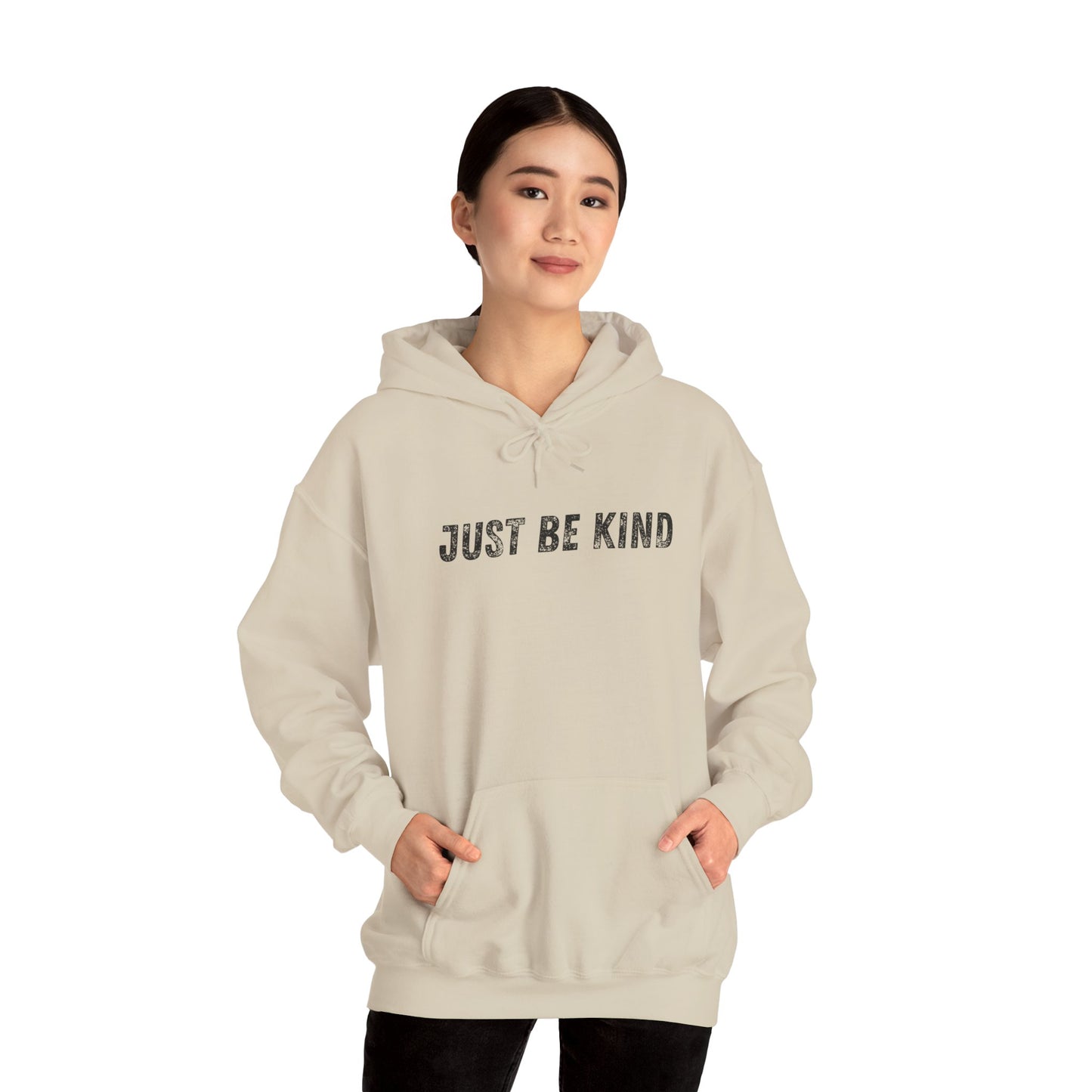 Just Be Kind Hoodie - Inspirational Unisex Sweatshirt, Cozy Gift for Friends, Motivational Apparel, Casual Wear, Thoughtful Present