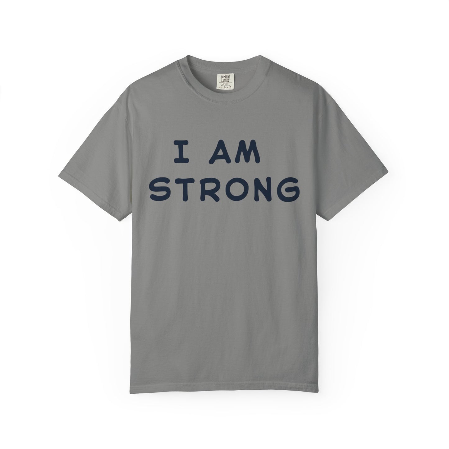 Empowering Unisex T-shirt - I AM STRONG, Motivational Tee, Gift for Him/Her, Casual Wear, Fitness Apparel, Positive Affirmation Shirt