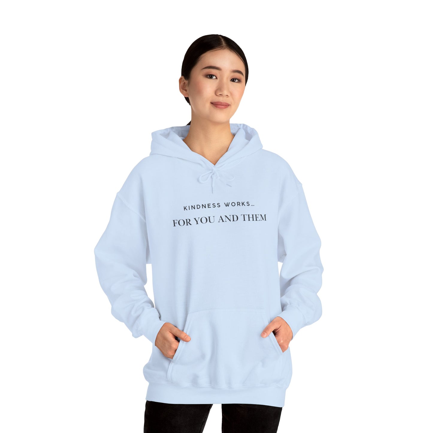Kindness Works Unisex Hooded Sweatshirt, Cozy Gift for Friends, Positive Affirmation Hoodie, Casual Wear, Comfortable Layering