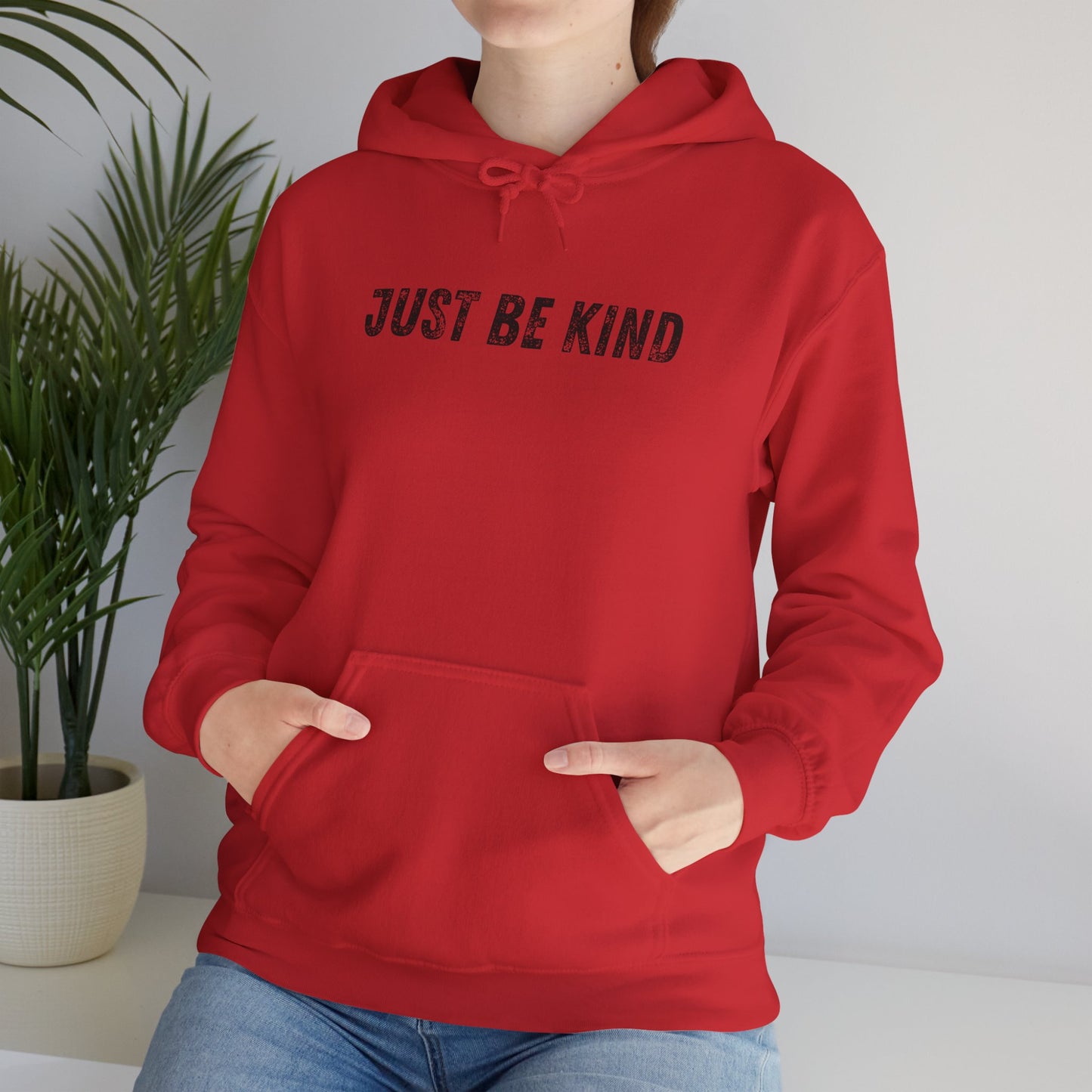 Just Be Kind Hoodie - Inspirational Unisex Sweatshirt, Cozy Gift for Friends, Motivational Apparel, Casual Wear, Thoughtful Present