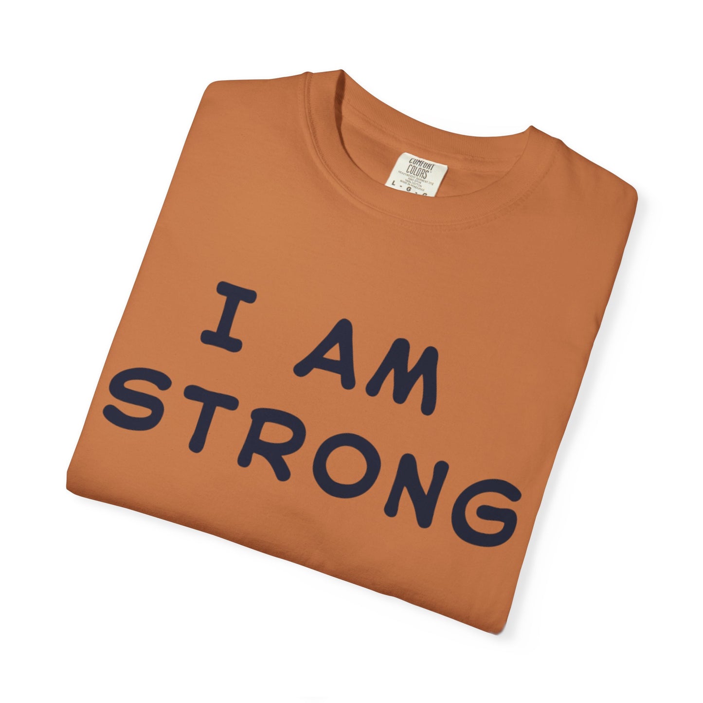 Empowering Unisex T-shirt - I AM STRONG, Motivational Tee, Gift for Him/Her, Casual Wear, Fitness Apparel, Positive Affirmation Shirt