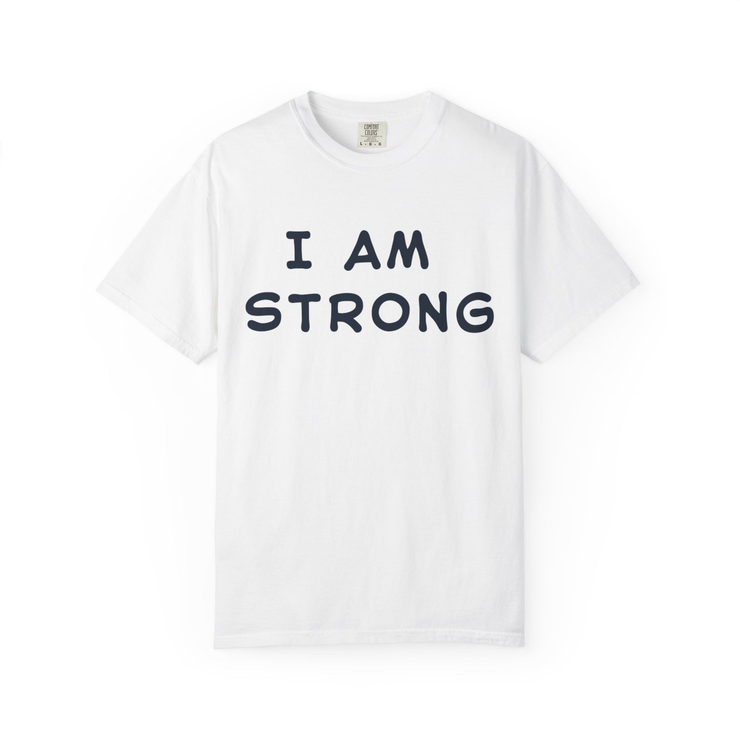 Empowering Unisex T-shirt - I AM STRONG, Motivational Tee, Gift for Him/Her, Casual Wear, Fitness Apparel, Positive Affirmation Shirt