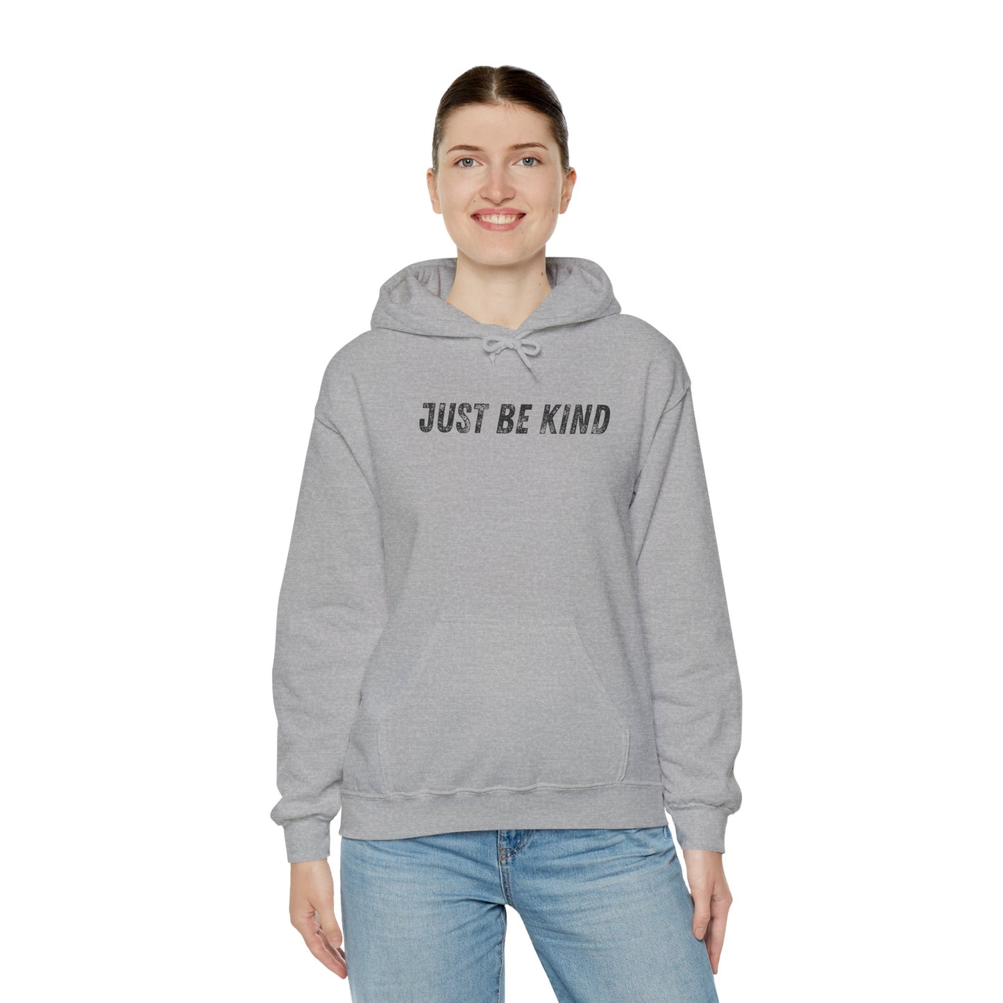 Just Be Kind Hoodie - Inspirational Unisex Sweatshirt, Cozy Gift for Friends, Motivational Apparel, Casual Wear, Thoughtful Present