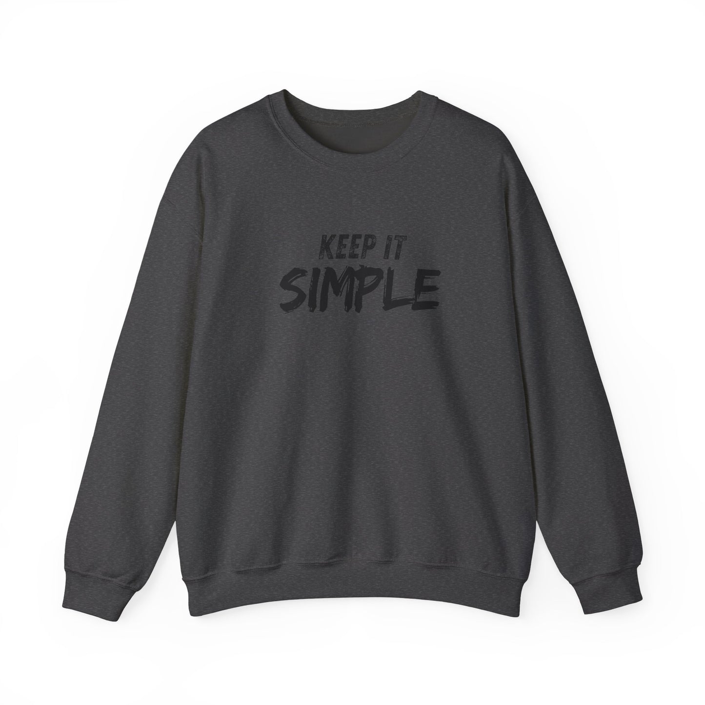 Unisex Crewneck Sweatshirt - Keep It Simple | Casual Wear, Gift for Friends, Cozy Layer, Everyday Comfort, Minimalist Style