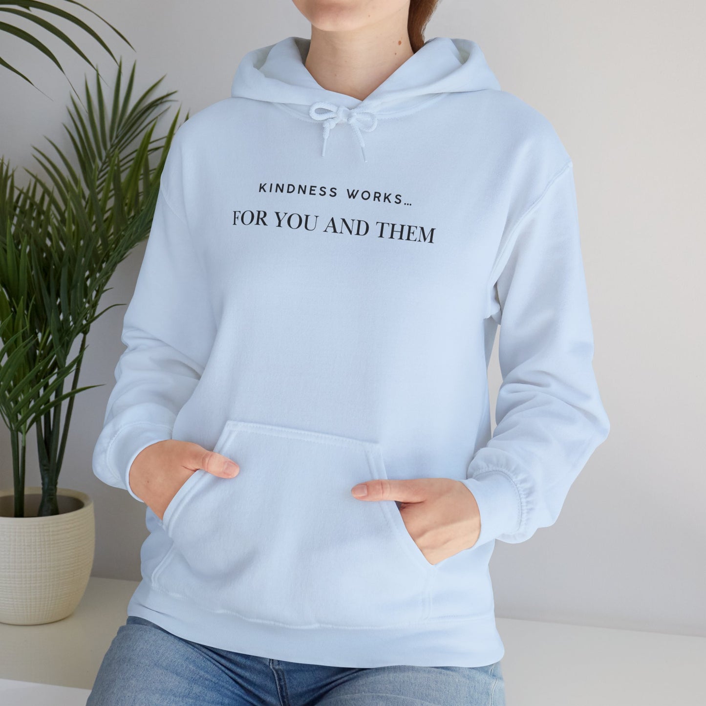 Kindness Works Unisex Hooded Sweatshirt, Cozy Gift for Friends, Positive Affirmation Hoodie, Casual Wear, Comfortable Layering