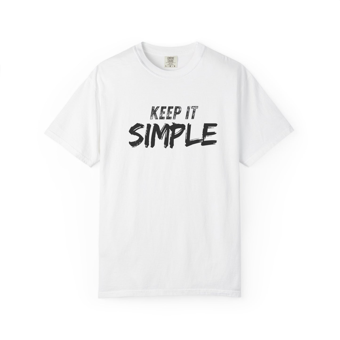Unisex Garment-Dyed T-Shirt - Keep It Simple Tee, Casual Wear, Minimalist Fashion, Gift Idea, Everyday Comfort