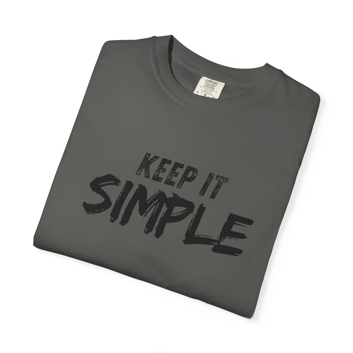 Unisex Garment-Dyed T-Shirt - Keep It Simple Tee, Casual Wear, Minimalist Fashion, Gift Idea, Everyday Comfort