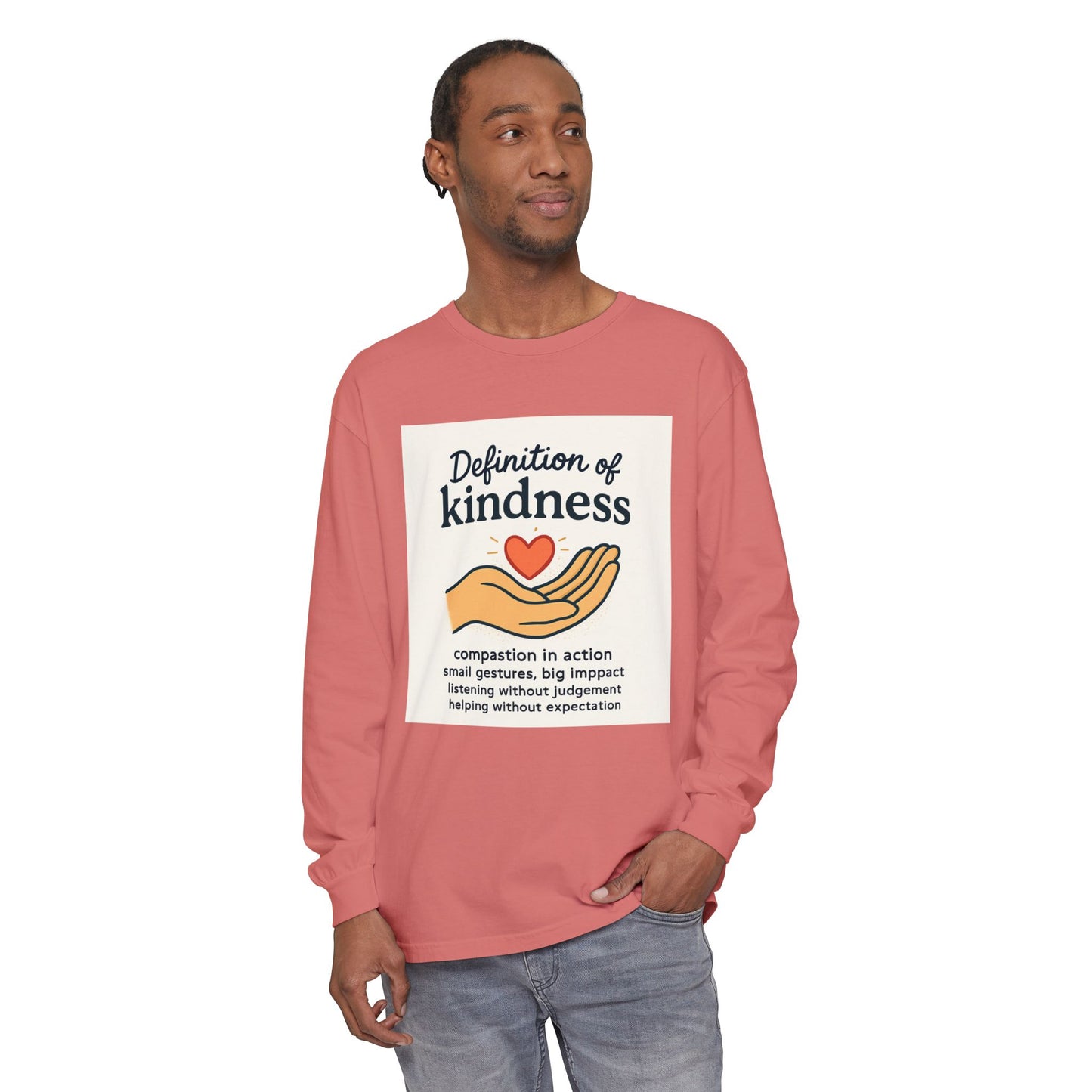 Compassionate Kindness Long Sleeve Tee, Unisex Tee, Gift for Friends, Inspirational Shirt, Kindness Definition Tee, Mindfulness Apparel