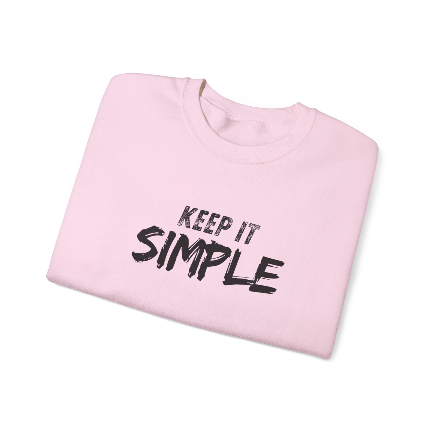 Unisex Crewneck Sweatshirt - Keep It Simple | Casual Wear, Gift for Friends, Cozy Layer, Everyday Comfort, Minimalist Style