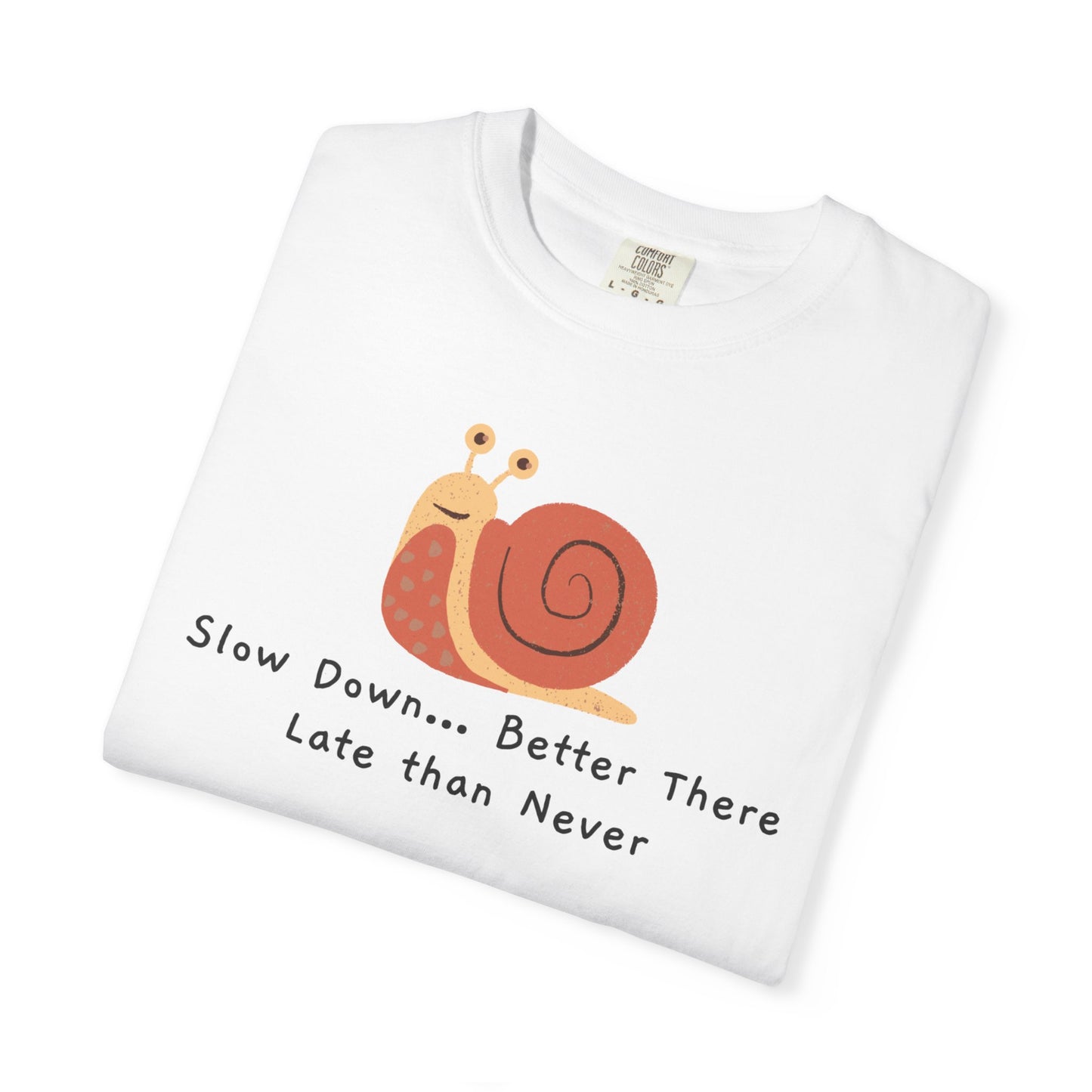 Snail Motivation T-Shirt, Relaxed Fit Tee, Unisex Graphic Shirt, Casual Wear, Gift for Nature Lovers, Birthday Present, Quote Tee