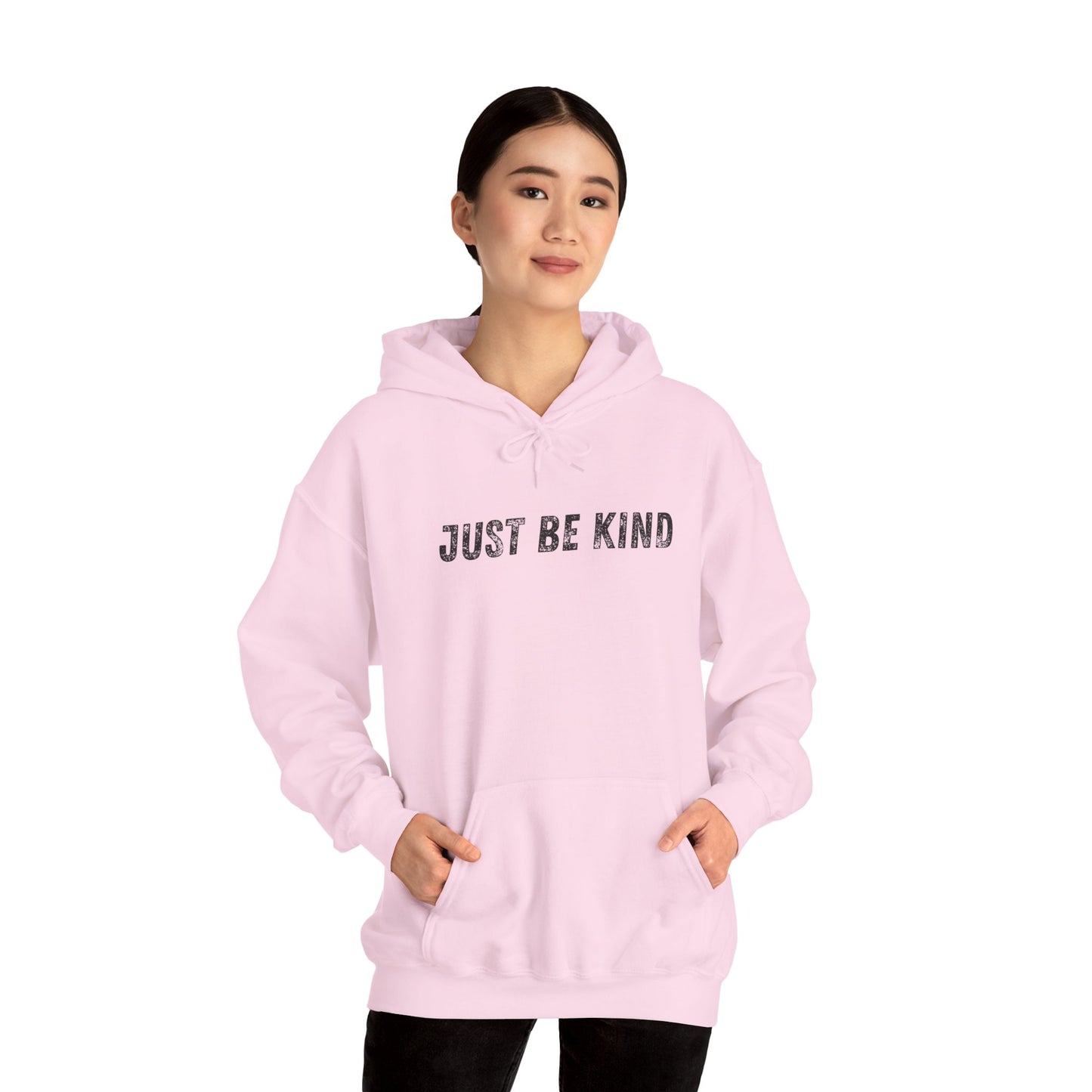 Just Be Kind Hoodie - Inspirational Unisex Sweatshirt, Cozy Gift for Friends, Motivational Apparel, Casual Wear, Thoughtful Present