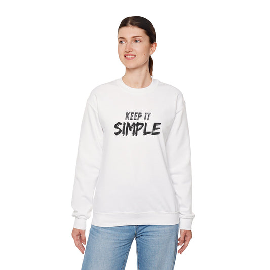 Unisex Crewneck Sweatshirt - Keep It Simple | Casual Wear, Gift for Friends, Cozy Layer, Everyday Comfort, Minimalist Style