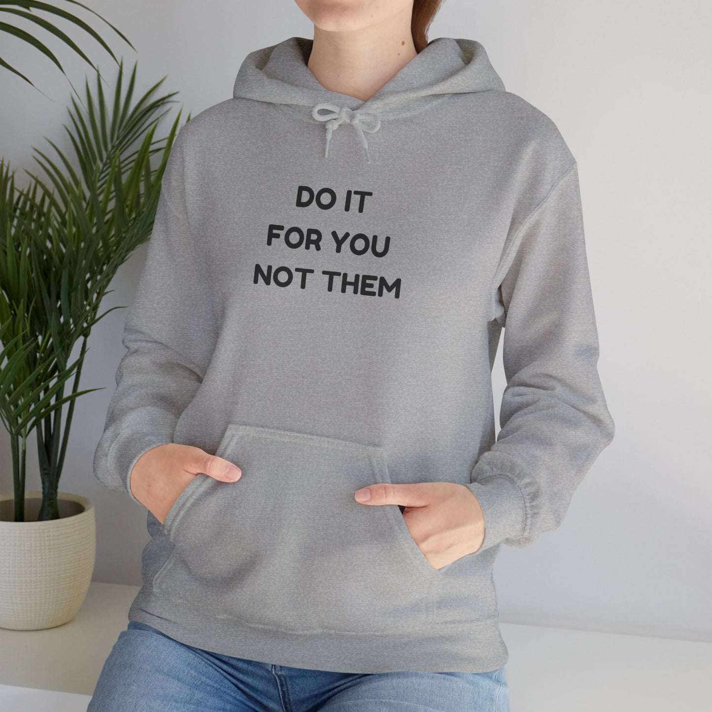 Motivational Hoodie for Self-Love, Unisex Sweatshirt, Cozy Gift for Friends, Inspiring Apparel, Perfect for Relaxation