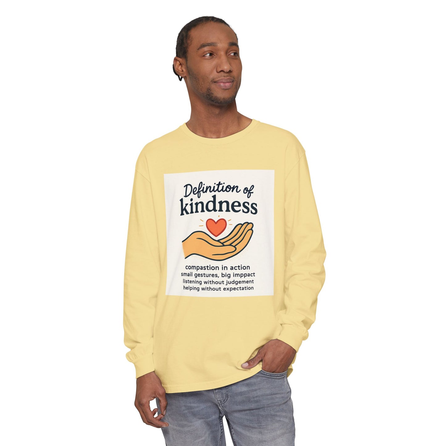 Compassionate Kindness Long Sleeve Tee, Unisex Tee, Gift for Friends, Inspirational Shirt, Kindness Definition Tee, Mindfulness Apparel