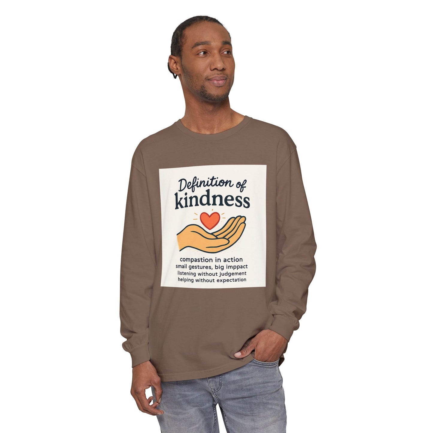 Compassionate Kindness Long Sleeve Tee, Unisex Tee, Gift for Friends, Inspirational Shirt, Kindness Definition Tee, Mindfulness Apparel