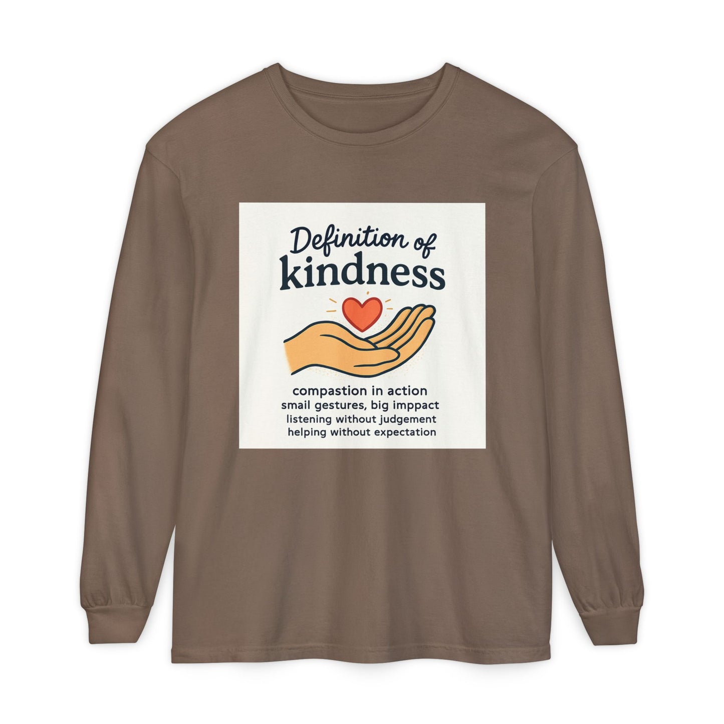 Compassionate Kindness Long Sleeve Tee, Unisex Tee, Gift for Friends, Inspirational Shirt, Kindness Definition Tee, Mindfulness Apparel