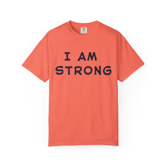 Empowering Unisex T-shirt - I AM STRONG, Motivational Tee, Gift for Him/Her, Casual Wear, Fitness Apparel, Positive Affirmation Shirt