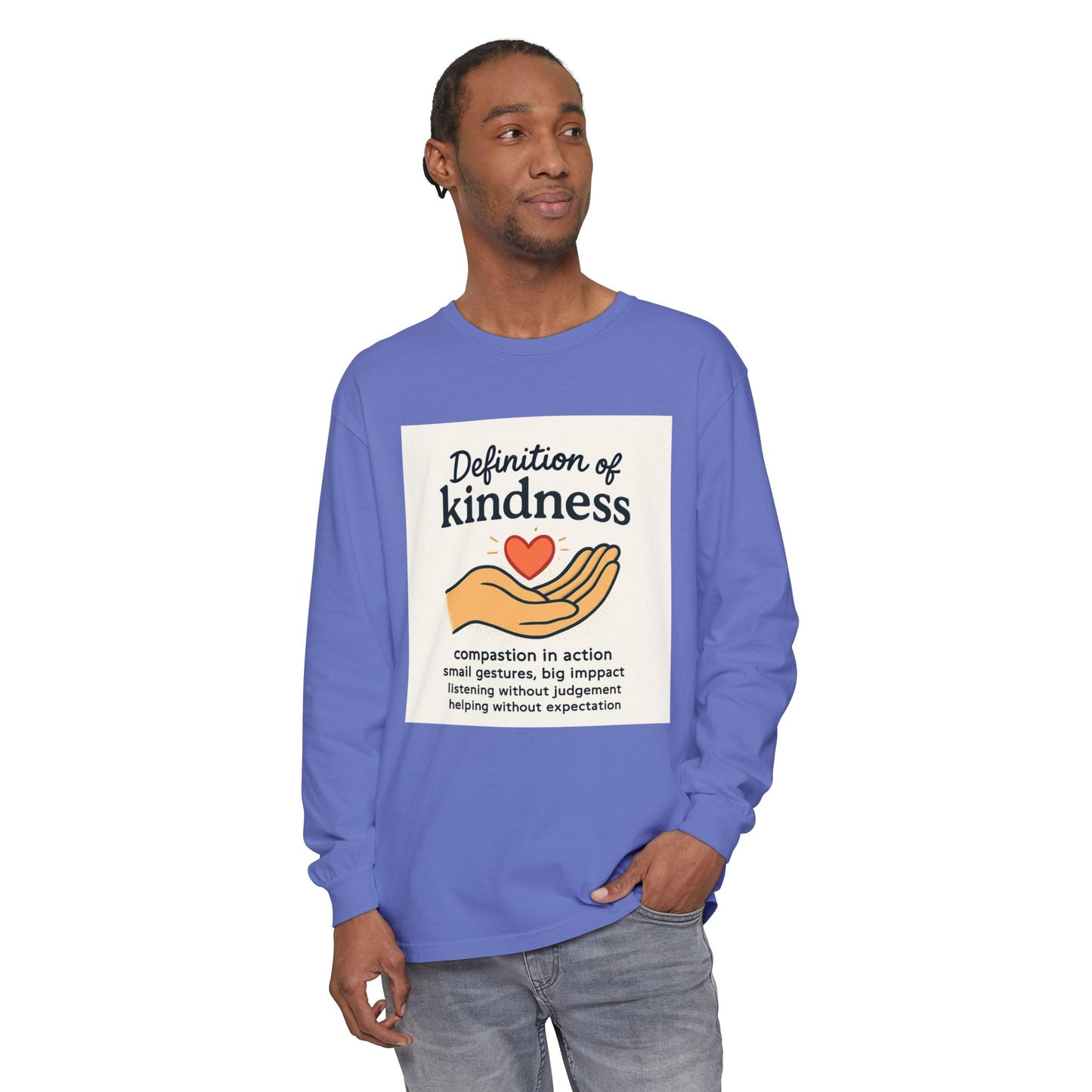 Compassionate Kindness Long Sleeve Tee, Unisex Tee, Gift for Friends, Inspirational Shirt, Kindness Definition Tee, Mindfulness Apparel
