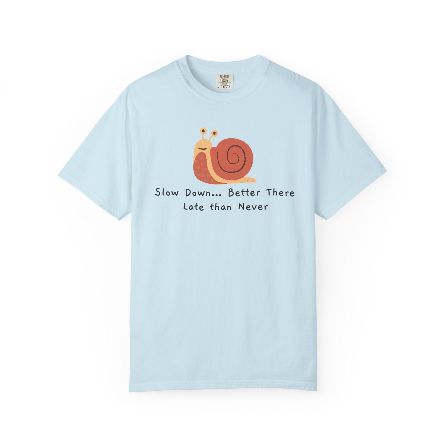 Snail Motivation T-Shirt, Relaxed Fit Tee, Unisex Graphic Shirt, Casual Wear, Gift for Nature Lovers, Birthday Present, Quote Tee