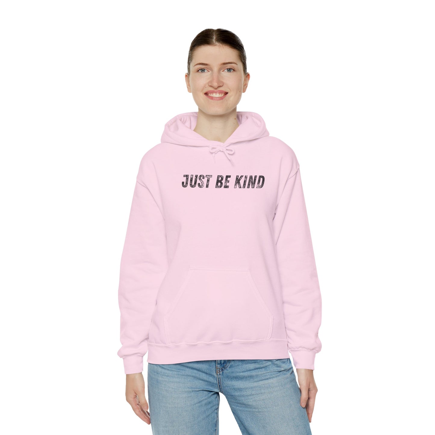 Just Be Kind Hoodie - Inspirational Unisex Sweatshirt, Cozy Gift for Friends, Motivational Apparel, Casual Wear, Thoughtful Present