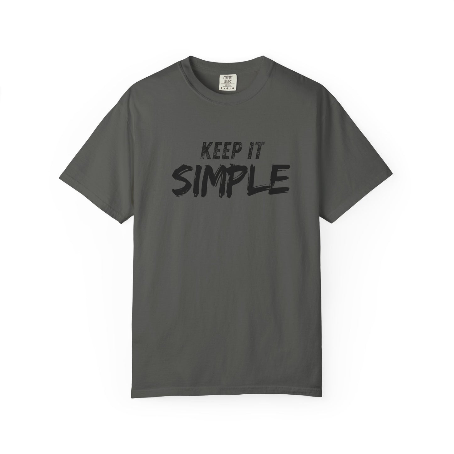 Unisex Garment-Dyed T-Shirt - Keep It Simple Tee, Casual Wear, Minimalist Fashion, Gift Idea, Everyday Comfort