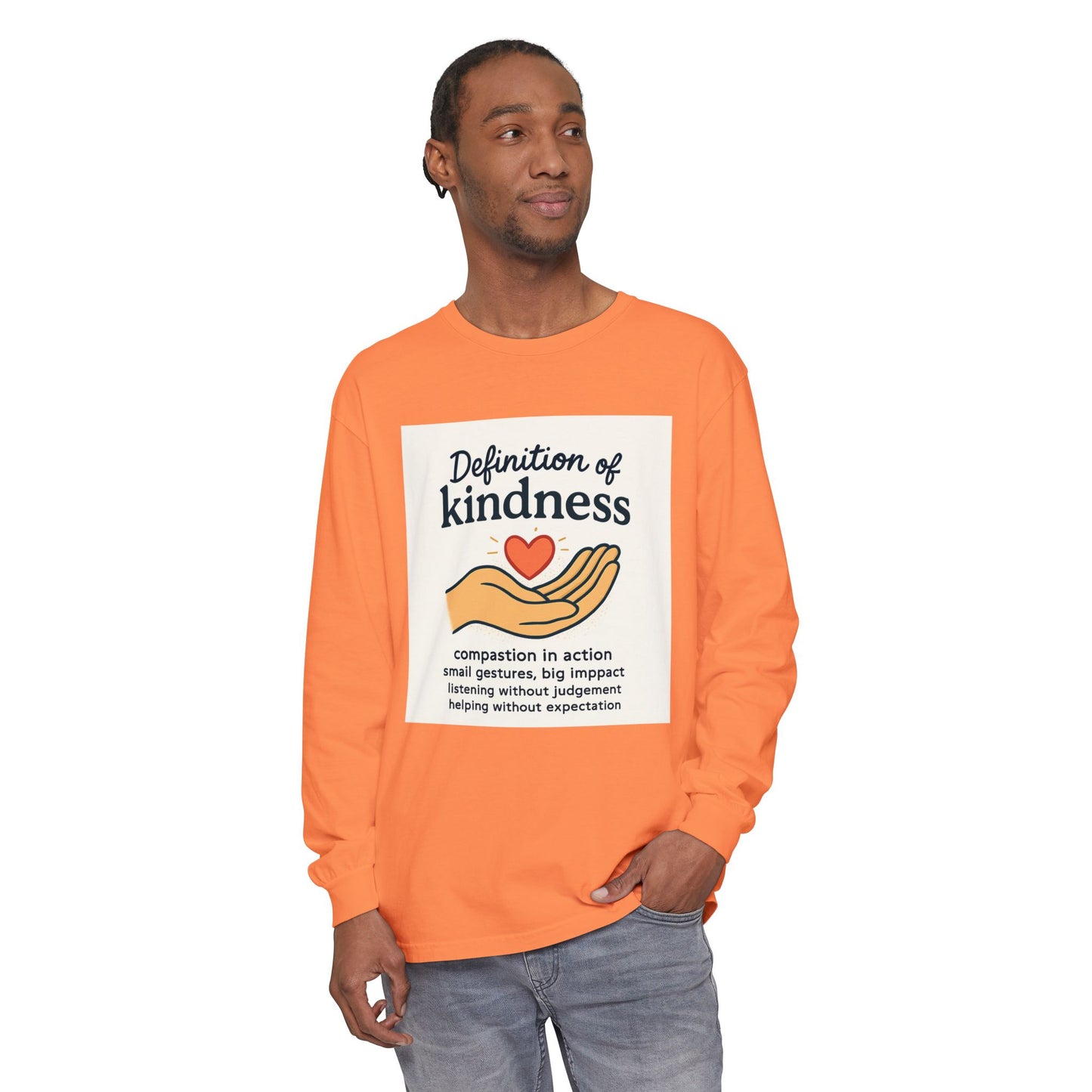 Compassionate Kindness Long Sleeve Tee, Unisex Tee, Gift for Friends, Inspirational Shirt, Kindness Definition Tee, Mindfulness Apparel