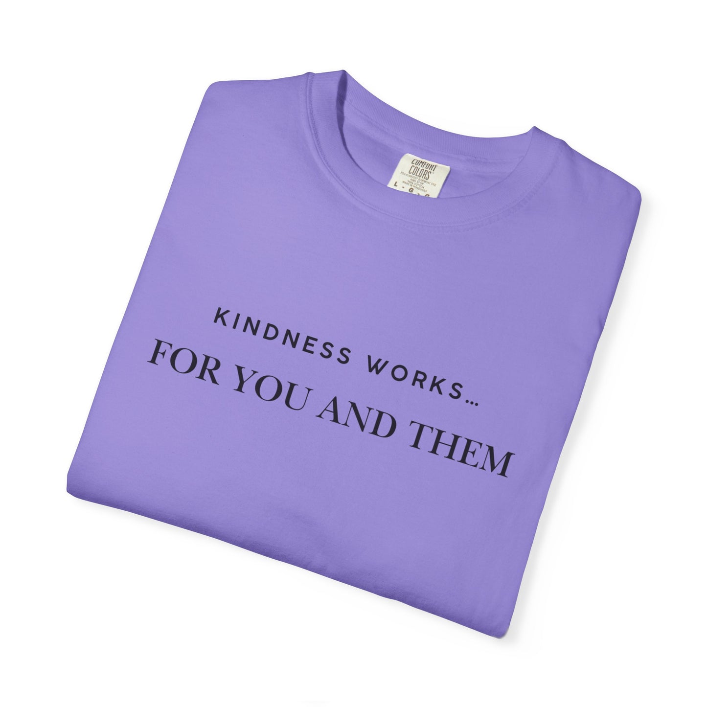 Kindness Quote Unisex Tee, Soft Cotton T-Shirt for Everyday Wear, Gift for Friends, Motivational Apparel, Casual Style, Positive Vibes