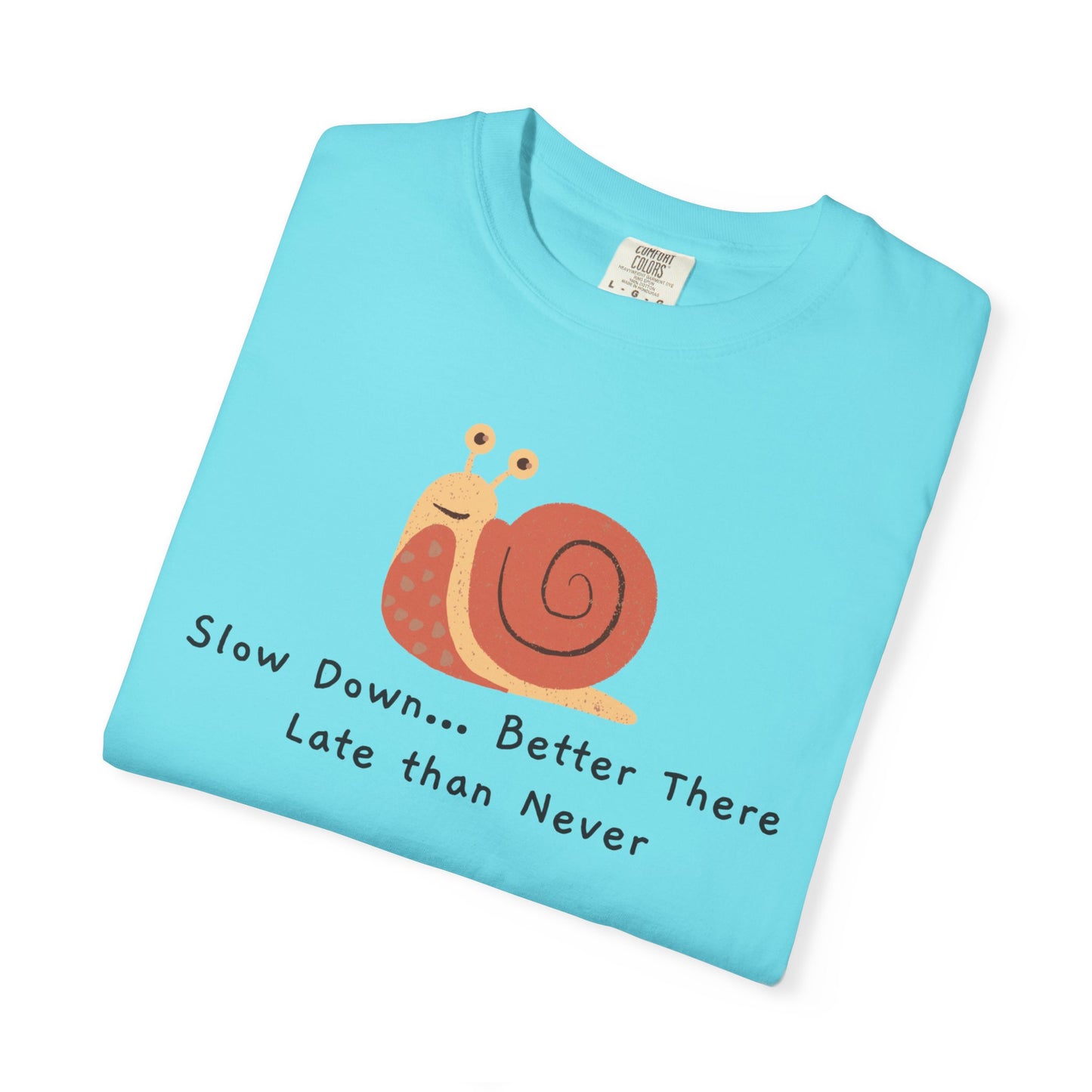 Snail Motivation T-Shirt, Relaxed Fit Tee, Unisex Graphic Shirt, Casual Wear, Gift for Nature Lovers, Birthday Present, Quote Tee