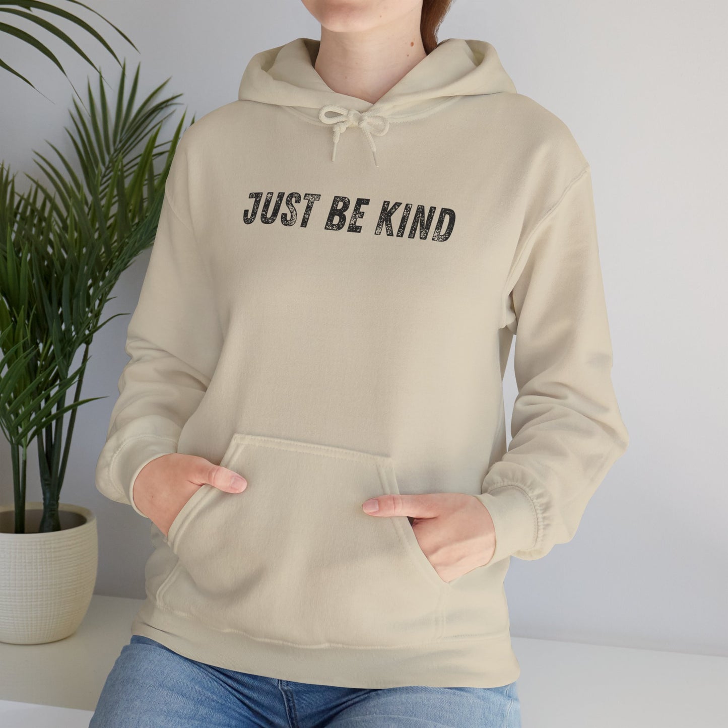 Just Be Kind Hoodie - Inspirational Unisex Sweatshirt, Cozy Gift for Friends, Motivational Apparel, Casual Wear, Thoughtful Present