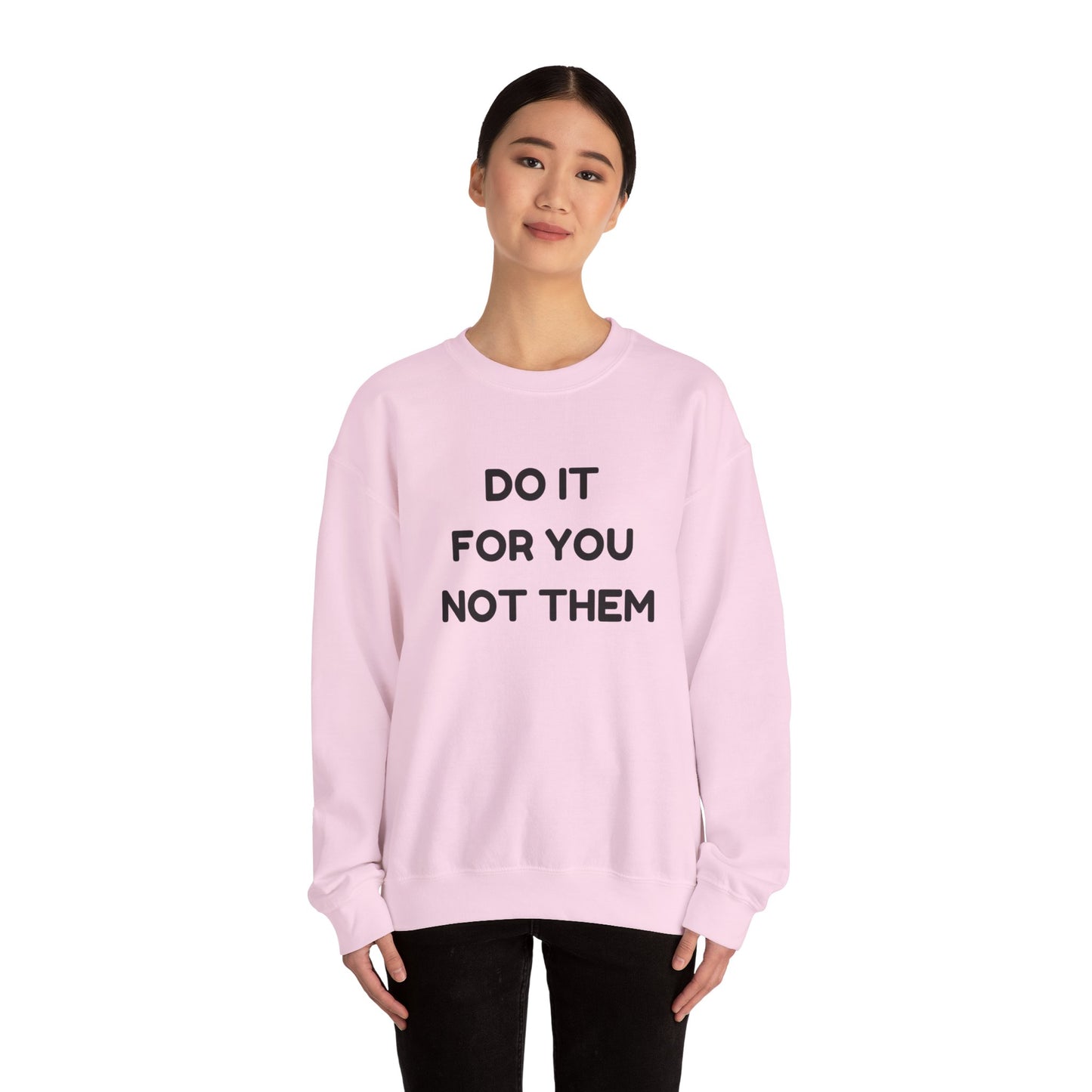 Motivational Crewneck Sweatshirt, Cozy Unisex Pullover, Inspirational Gift, Casual Everyday Wear, Self-Care Apparel