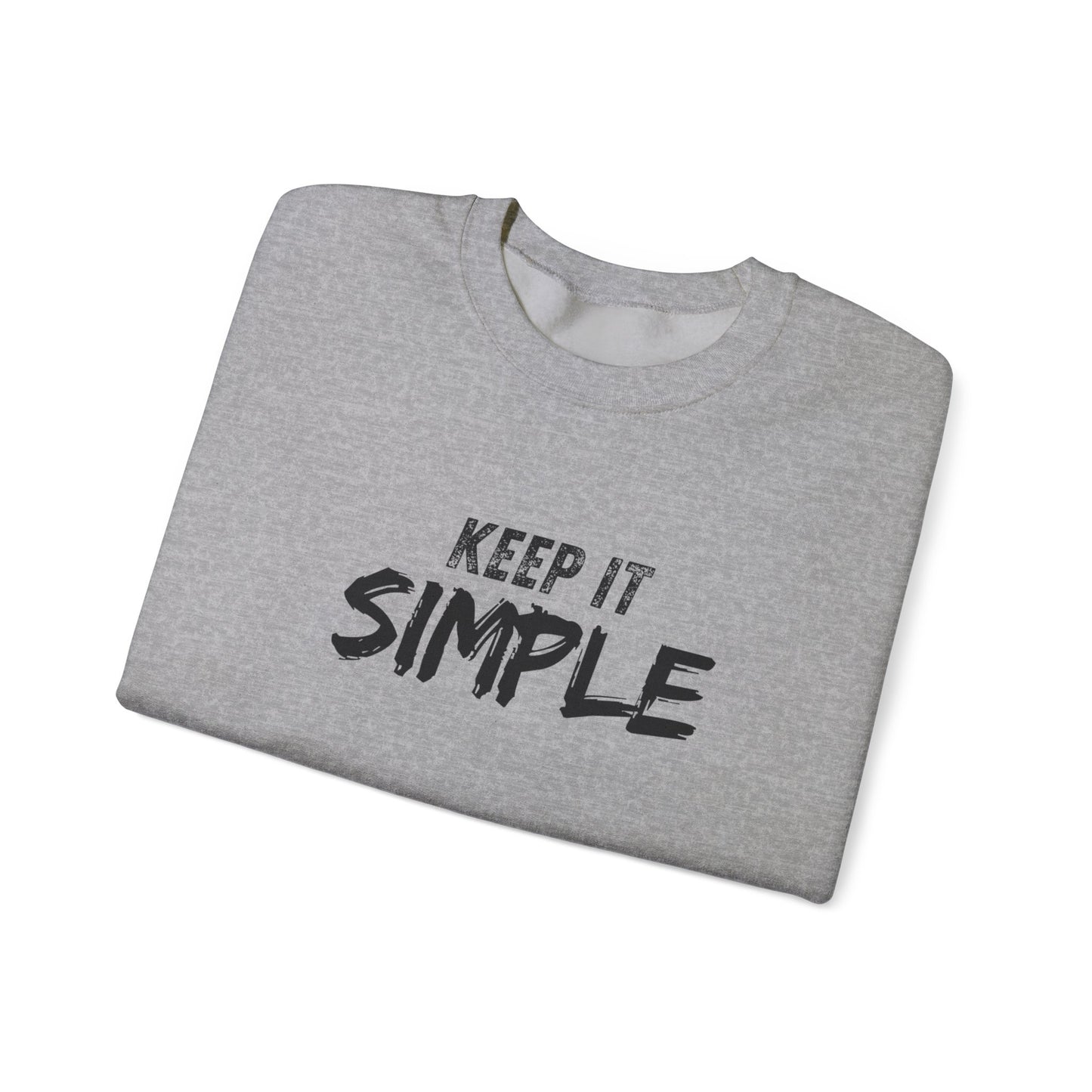Unisex Crewneck Sweatshirt - Keep It Simple | Casual Wear, Gift for Friends, Cozy Layer, Everyday Comfort, Minimalist Style