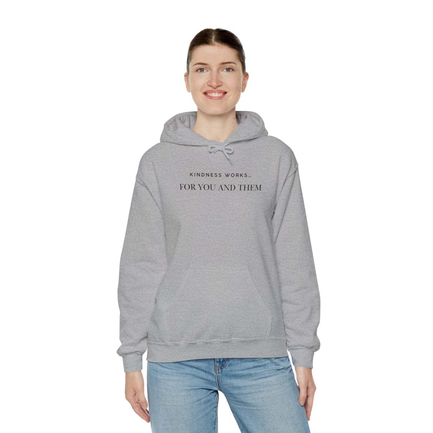 Kindness Works Unisex Hooded Sweatshirt, Cozy Gift for Friends, Positive Affirmation Hoodie, Casual Wear, Comfortable Layering