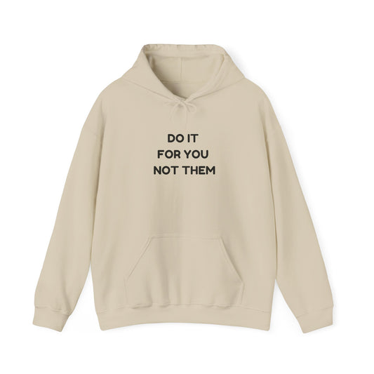 Motivational Hoodie for Self-Love, Unisex Sweatshirt, Cozy Gift for Friends, Inspiring Apparel, Perfect for Relaxation