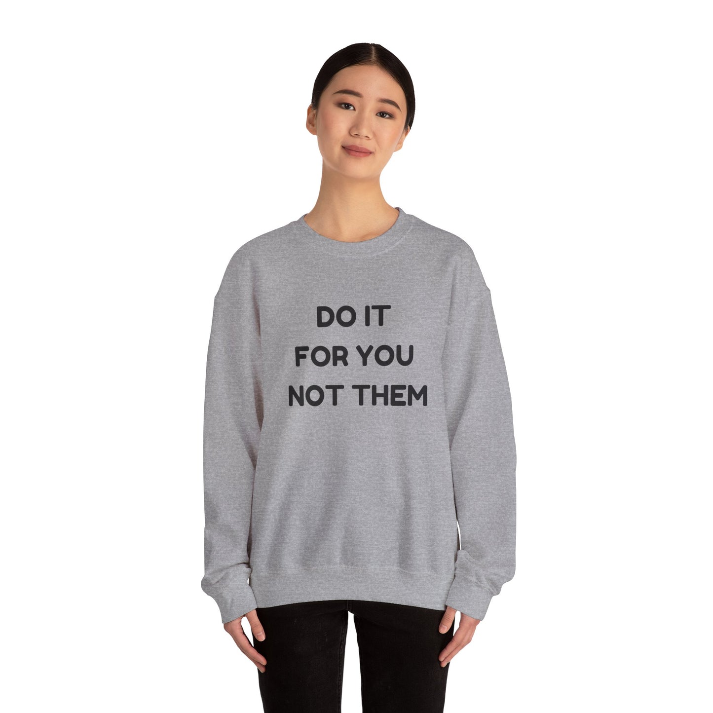 Motivational Crewneck Sweatshirt, Cozy Unisex Pullover, Inspirational Gift, Casual Everyday Wear, Self-Care Apparel