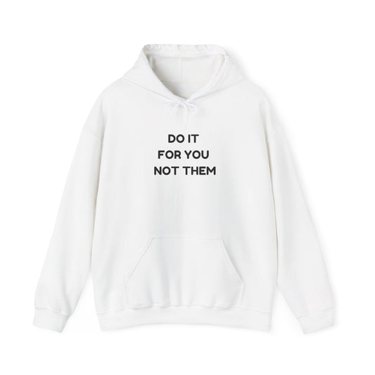 Motivational Hoodie for Self-Love, Unisex Sweatshirt, Cozy Gift for Friends, Inspiring Apparel, Perfect for Relaxation