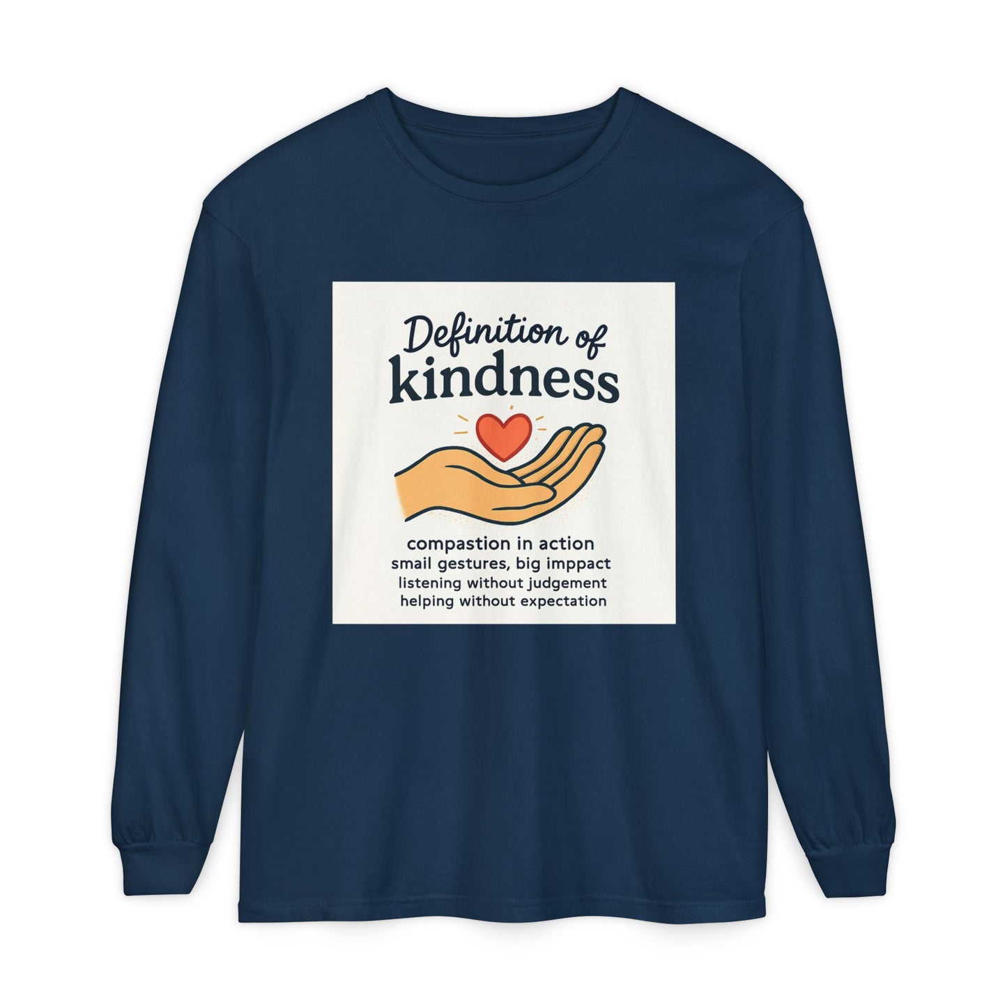 Compassionate Kindness Long Sleeve Tee, Unisex Tee, Gift for Friends, Inspirational Shirt, Kindness Definition Tee, Mindfulness Apparel