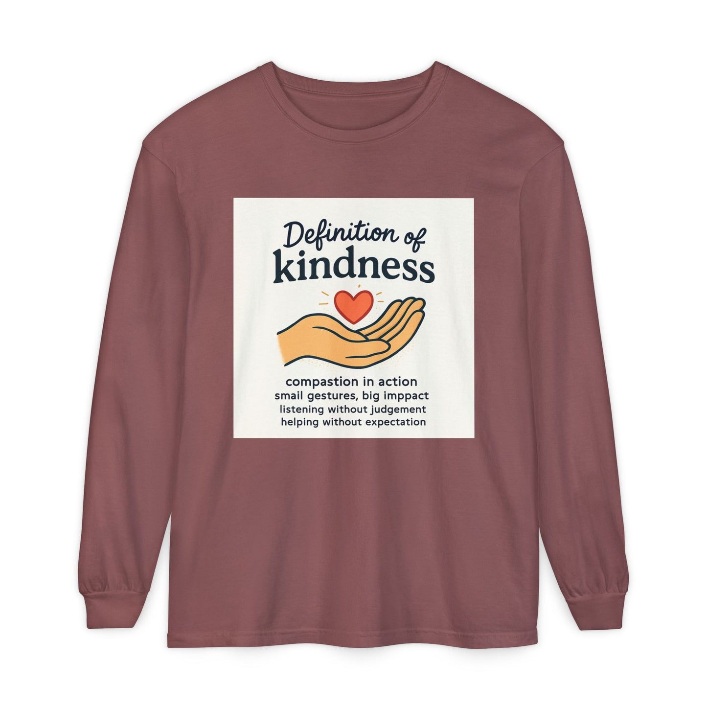 Compassionate Kindness Long Sleeve Tee, Unisex Tee, Gift for Friends, Inspirational Shirt, Kindness Definition Tee, Mindfulness Apparel