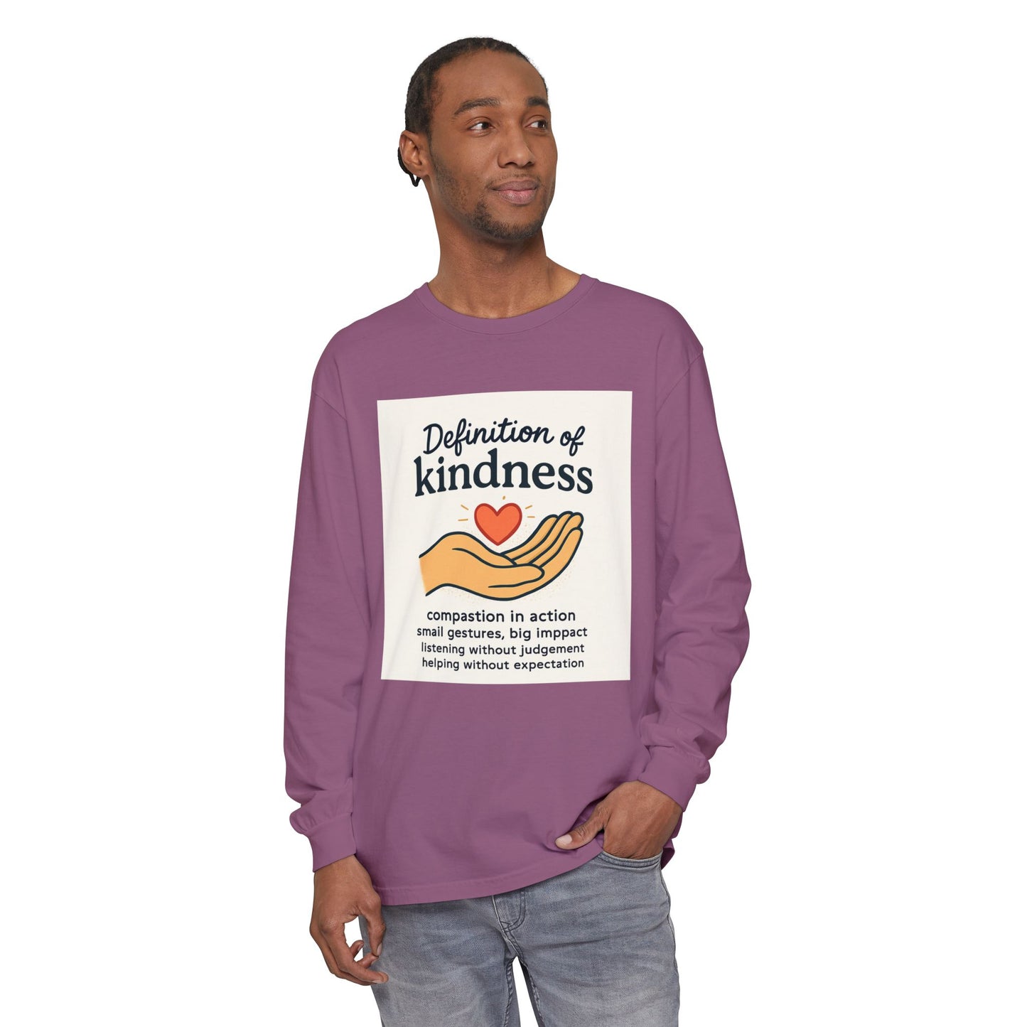 Compassionate Kindness Long Sleeve Tee, Unisex Tee, Gift for Friends, Inspirational Shirt, Kindness Definition Tee, Mindfulness Apparel