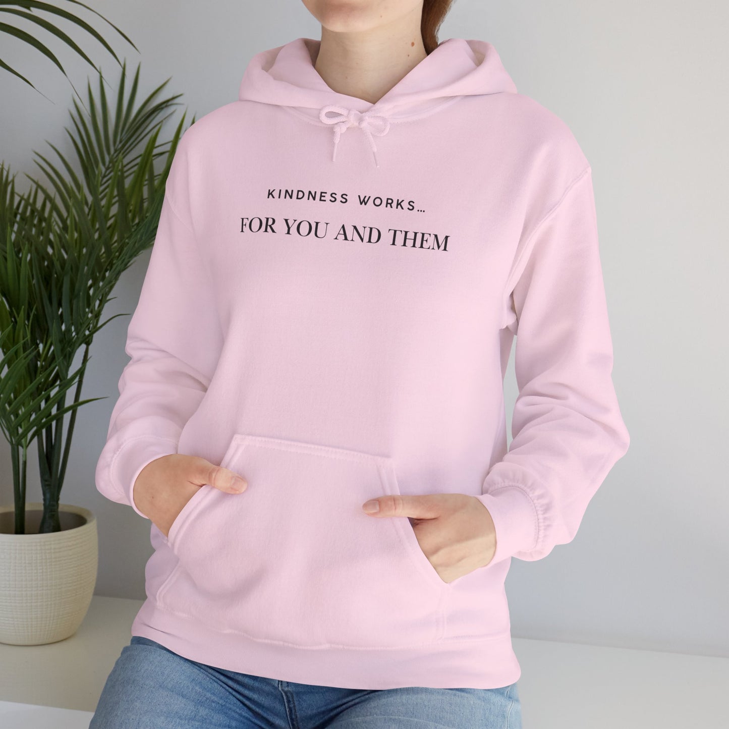 Kindness Works Unisex Hooded Sweatshirt, Cozy Gift for Friends, Positive Affirmation Hoodie, Casual Wear, Comfortable Layering