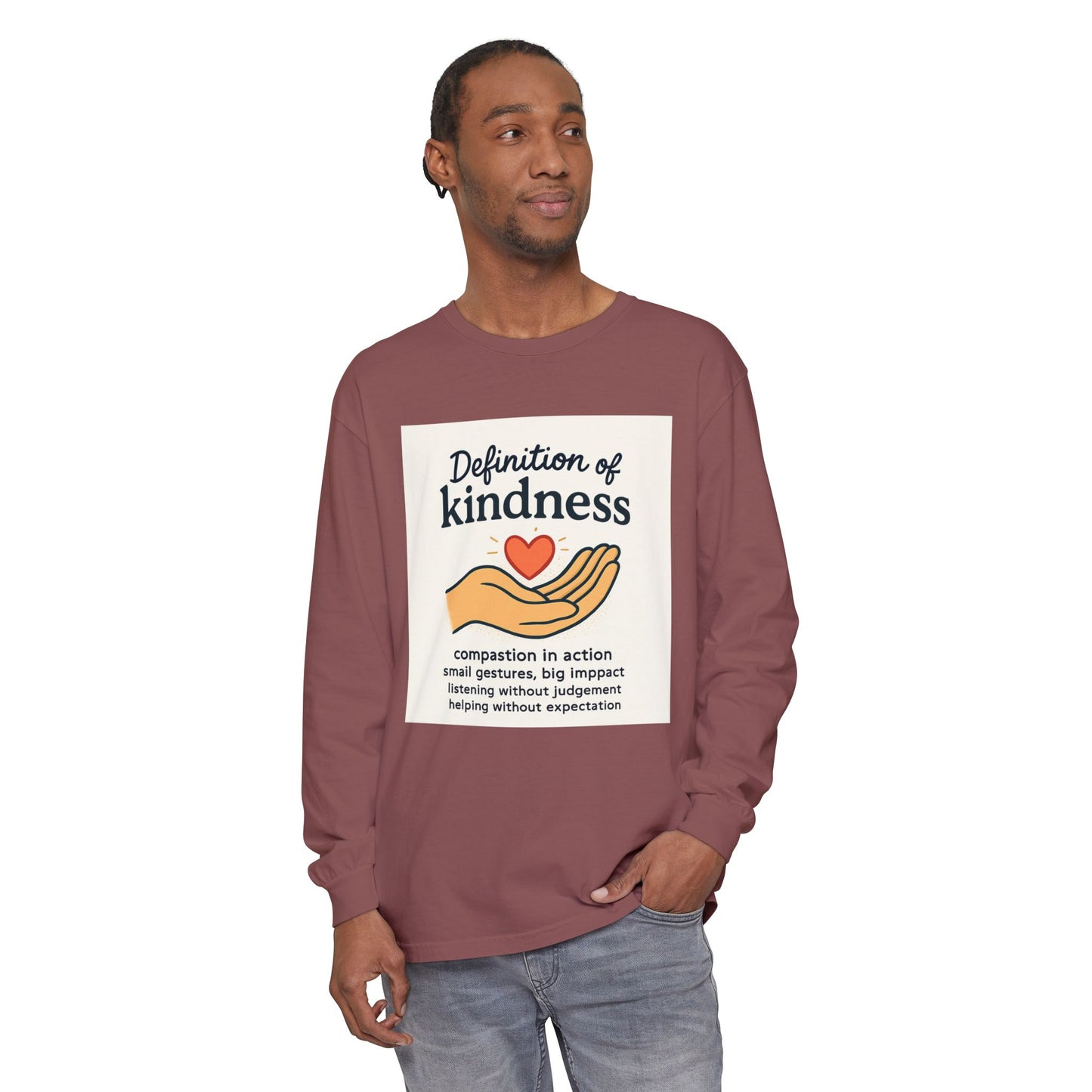 Compassionate Kindness Long Sleeve Tee, Unisex Tee, Gift for Friends, Inspirational Shirt, Kindness Definition Tee, Mindfulness Apparel