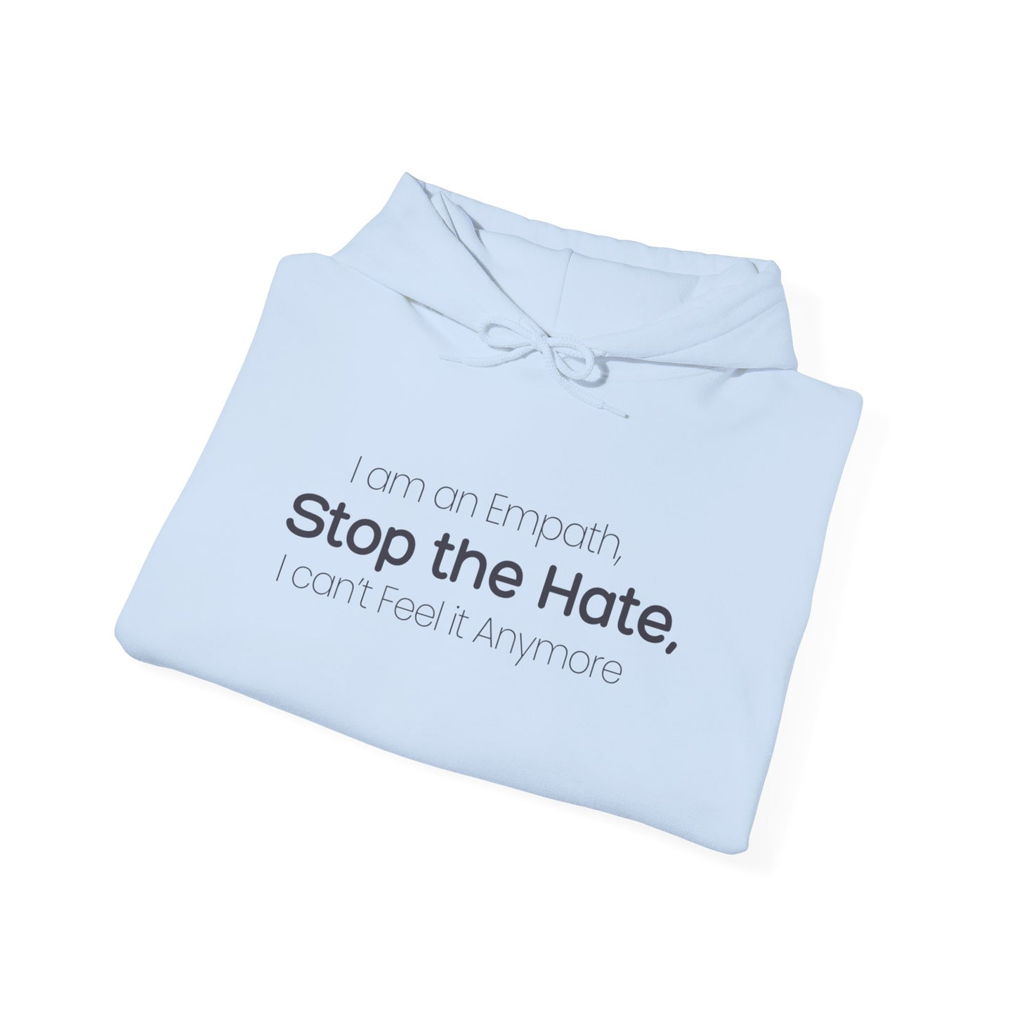 Empowering Message Hoodie, Unisex Heavy Blend Sweatshirt, Anti-Hate Apparel, Inspirational Gift, Casual Streetwear, Cozy Layering Piece